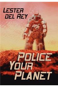 Police Your Planet