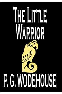 The Little Warrior by P. G. Wodehouse, Fiction, Literary