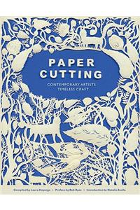 Paper Cutting Book: Contemporary Artists, Timeless Craft