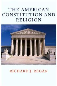 The American Constitution and Religion