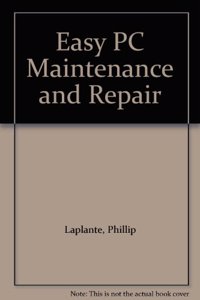 Easy PC Maintenance and Repair