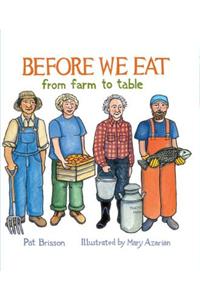 Before We Eat: From Farm to Table