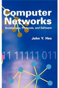 Computer Networks Architecture, Protocols, and Software