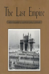 The Last Empire: Photography in British India: 1855-1911
