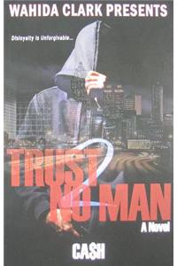 Trust No Man 2