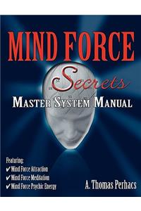 Mind Force Secrets Master System Manual