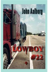 Lowboy #22