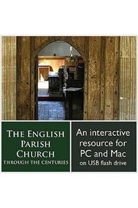 The English Parish Church Through the Centuries: Daily Life & Spirituality, Art & Architecture, Literature & Music