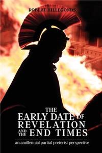 Early Date of Revelation and the End Times