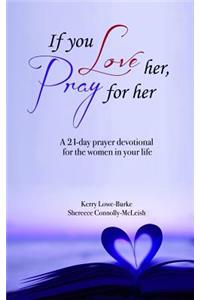 If You Love Her, Pray for Her