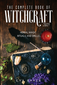 The complete book of witchcraft 2021