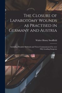 Closure of Laparotomy Wounds as Practised in Germany and Austria