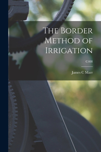 Border Method of Irrigation; C408