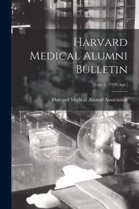 Harvard Medical Alumni Bulletin; 13