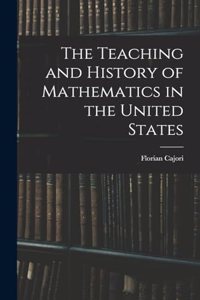 The Teaching and History of Mathematics in the United States