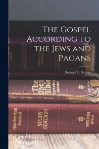 Gospel According to the Jews and Pagans
