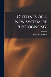 Outlines of a New System of Physiognomy
