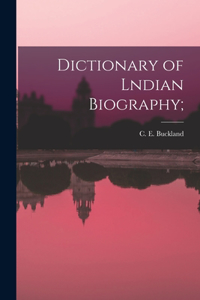 Dictionary of Lndian Biography;