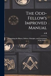 Odd-fellow's Improved Manual