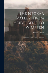 Neckar Valley, From Heidelberg to Wimpfen