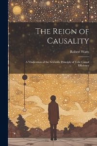 Reign of Causality