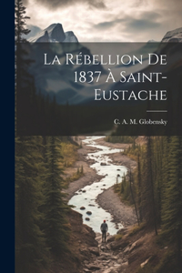 rébellion de 1837 à Saint-Eustache