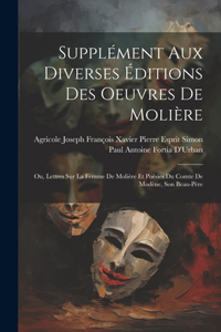 Supplément Aux Diverses Éditions Des Oeuvres De Molière