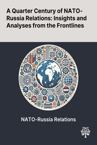 Quarter Century of NATO-Russia Relations