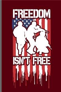 Freedom Isn't free