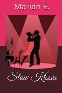 Slow Kisses