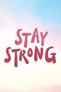 Stay Strong