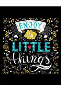 Enjoy the little things