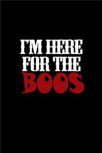 I'm here for the boos