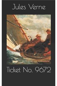 Ticket No. 9672