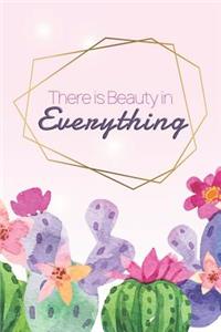 There Is Beauty In Everything