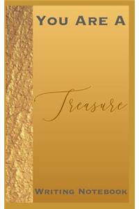 You Are A Treasure Writing Notebook
