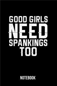 Good Girs Need Spankings Too Notebook