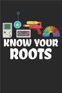 Know Your Roots