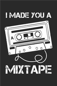I Made You A Mixtape