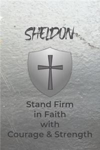 Sheldon Stand Firm in Faith with Courage & Strength