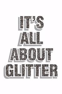 It's All About Glitter