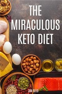 The Miraculous Keto Diet