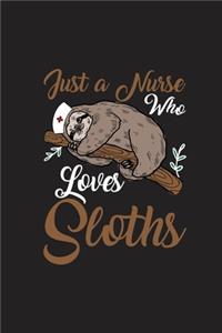 Just A Nurse Who Loves Sloths