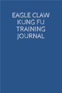 Eagle Claw Kung Fu Training Journal