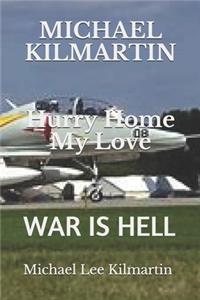 MICHAEL KILMARTIN Hurry Home My Love