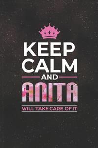Keep Calm and Anita Will Take Care of It