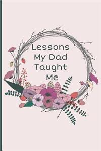 Lessons My Dad Taught Me