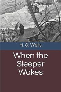 When the Sleeper Wakes