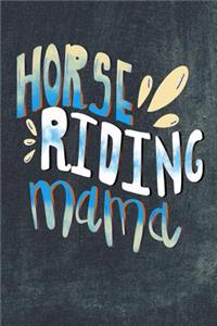 Horse Riding Mama