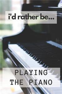 I'd Rather be Playing the Piano